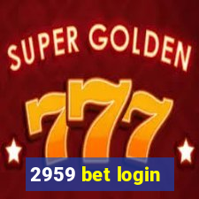 2959 bet login